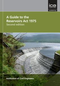 A Guide to the Reservoirs Act 1975 Second edition di DEFRA edito da ICE Publishing