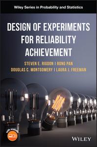Design Of Experiments For Reliability Achievement di Steven E. Rigdon, Rong Pan, Douglas C. Montgomery, Connie M. Borror edito da John Wiley And Sons Ltd