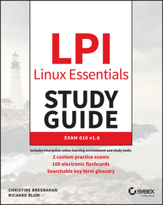 Linux Essentials Study Guide: Exam 010 V1.6, Third Edition di Christine Bresnahan, Richard Blum edito da SYBEX INC
