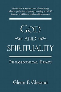 God and Spirituality di Glenn F. Chesnut edito da iUniverse