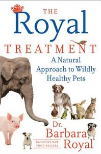 Royal Treatment di Dr. Barbara Royal edito da Atria Books