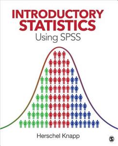 Introductory Statistics Using Spss di Herschel E. Knapp edito da Sage Publications Inc