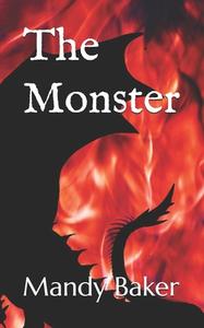 The Monster di Mandy Baker edito da Createspace