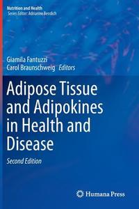 Adipose Tissue and Adipokines in Health and Disease edito da Humana Press