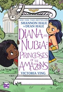 Diana and Nubia: Princesses of the Amazons di Shannon Hale, Dean Hale edito da D C COMICS
