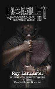Hamlet and Richard III di Roy Lancaster edito da Austin Macauley