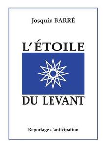 L'Étoile du Levant di Josquin Barré edito da Books on Demand