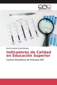 Indicadores de Calidad en Educación Superior di Ramón Antonio Osorio Morales edito da EAE