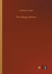 The King's Mirror di Anthony Hope edito da Outlook Verlag