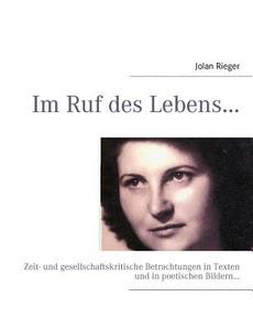 Im Ruf des Lebens... di Jolan Rieger edito da Books on Demand