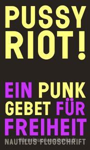 Pussy Riot! di Pussy Riot edito da Edition Nautilus