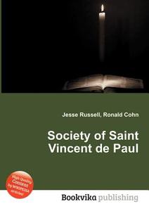 Society Of Saint Vincent De Paul edito da Book On Demand Ltd.