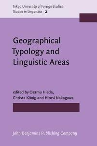 Geographical Typology And Linguistic Areas edito da John Benjamins Publishing Co