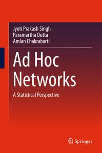 Ad Hoc Networks di Jyoti Prakash Singh edito da Springer