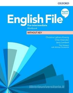English File: Pre-Intermediate: Workbook Without Key di Christina Latham-Koenig edito da OUP Oxford