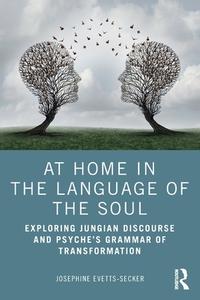 At Home In The Language Of The Soul di Josephine Evetts-Secker edito da Taylor & Francis Ltd