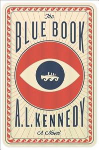 The Blue Book di A. L. Kennedy edito da New Harvest