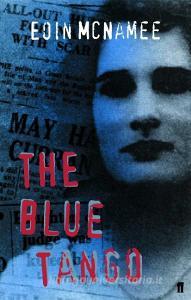 The Blue Tango di Eoin McNamee edito da Faber & Faber