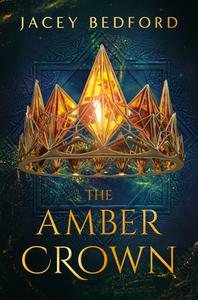 The Amber Crown di Jacey Bedford edito da DAW BOOKS