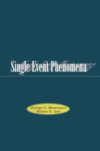 Single Event Phenomena di Milton Ash, G. C. Messenger edito da Springer US