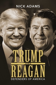 Trump and Reagan: Defenders of America di Nick Adams edito da POST HILL PR