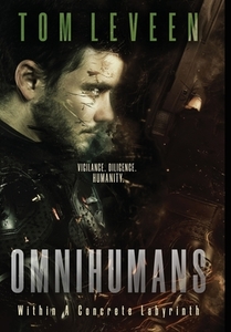 Omnihumans: Within A Concrete Labyrinth di TOM LEVEEN edito da Lightning Source Uk Ltd