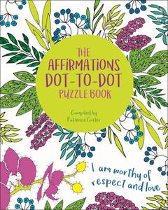 The Affirmations Dot-To-Dot Puzzle Book di David Woodroffe edito da ARCTURUS PUB