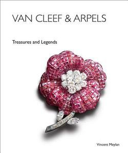 Van Cleef and Arpels: Treasures and Legends di Vincent Meylan edito da ACC Art Books