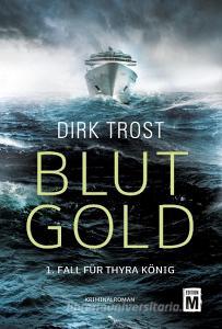 Blutgold di Dirk Trost edito da Edition M