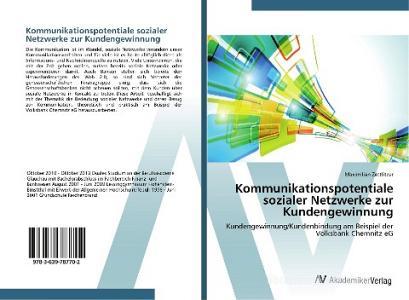 Kommunikationspotentiale sozialer Netzwerke zur Kundengewinnung di Maximilian Zettlitzer edito da AV Akademikerverlag