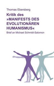 Kritik des Manifests des evolutionären Humanismus di Thomas Ebersberg edito da Books on Demand