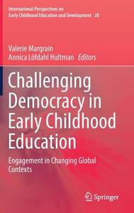 Challenging Democracy in Early Childhood Education edito da Springer Singapore