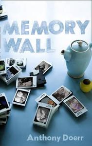 The Memory Wall di Anthony Doerr edito da Harpercollins Publishers