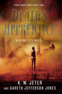 Death's Apprentice di K. W. Jeter, Gareth Jefferson Jones edito da St. Martins Press-3PL