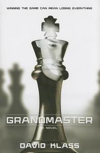 Grandmaster di David Klass edito da Farrar Straus Giroux