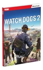 Watch Dogs 2 di David Hodgson, Michael Knight edito da Dk Publishing