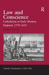 Law and Conscience di Stefania Tutino edito da Taylor & Francis Ltd