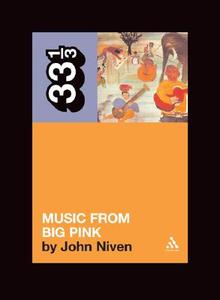 Music from "Big Pink" di John Niven edito da Bloomsbury Academic