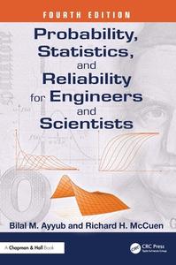 Probability, Statistics, And Reliability For Engineers And Scientists di Bilal M. Ayyub, Richard H. McCuen edito da Taylor & Francis Ltd