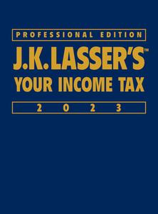 J.K. Lasser's Your Income Tax 2023 di J K Lasser Institute edito da WILEY
