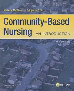 Community-based Nursing di Melanie McEwen, Bridgette Pullis edito da Elsevier Health Sciences