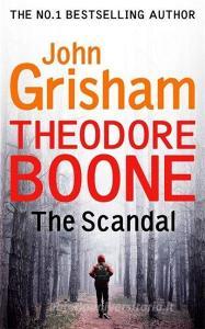 Theodore Boone: The Scandal di John Grisham edito da Hodder & Stoughton