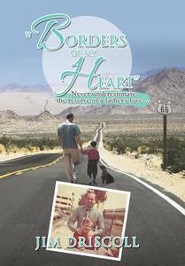 "Borders of My Heart" di Jim Driscoll edito da Xlibris