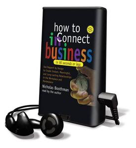 How to Connect in Business in 90 Seconds or Less di Nicholas Boothman edito da Listen & Live Audio