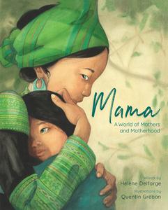 Mama: A World of Mothers and Motherhood di Helene Delforge edito da FLORIS BOOKS