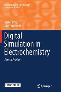 Digital Simulation in Electrochemistry di Dieter Britz, Jörg Strutwolf edito da Springer International Publishing