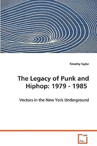 The 1979 - 1985 - Vectors In The New York Underground di #Taylor,  Timothy edito da Vdm Verlag Dr. Muller Aktiengesellschaft & Co. Kg