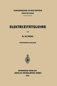 Elektrizitätslehre di Robert Wichard Pohl edito da Springer Berlin Heidelberg