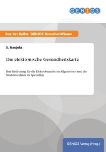 Die elektronische Gesundheitskarte di S. Naujoks edito da GBI-Genios Verlag