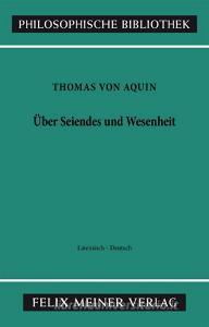 Über Seiendes und Wesenheit. De Ente et Essentia di Thomas von Aquin edito da Meiner Felix Verlag GmbH